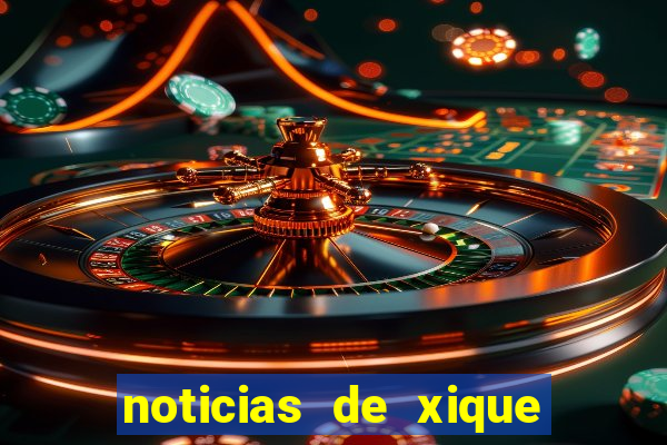 noticias de xique xique ba